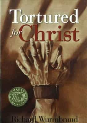 Tortured for Christ by Richard Wurmbrand