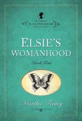 Elsie’s Womanhood by Martha Finley