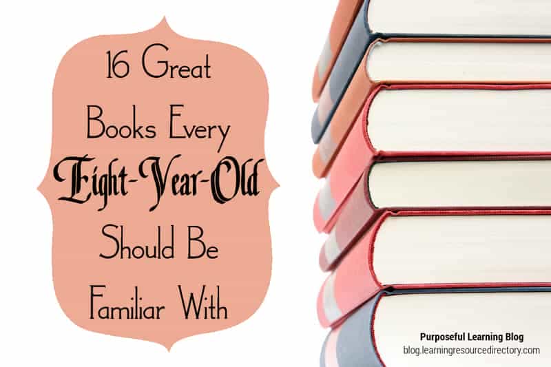 16 Great Books Every Eight-Year-Old Should Be Familiar With
