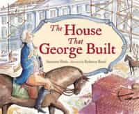 248—The House That George Built by Suzanne Slade