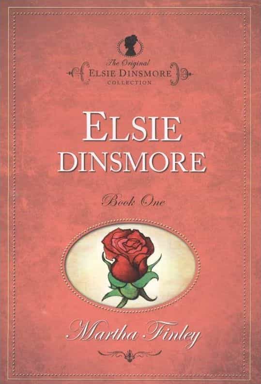 Elsie Dinsmore by Martha Finley