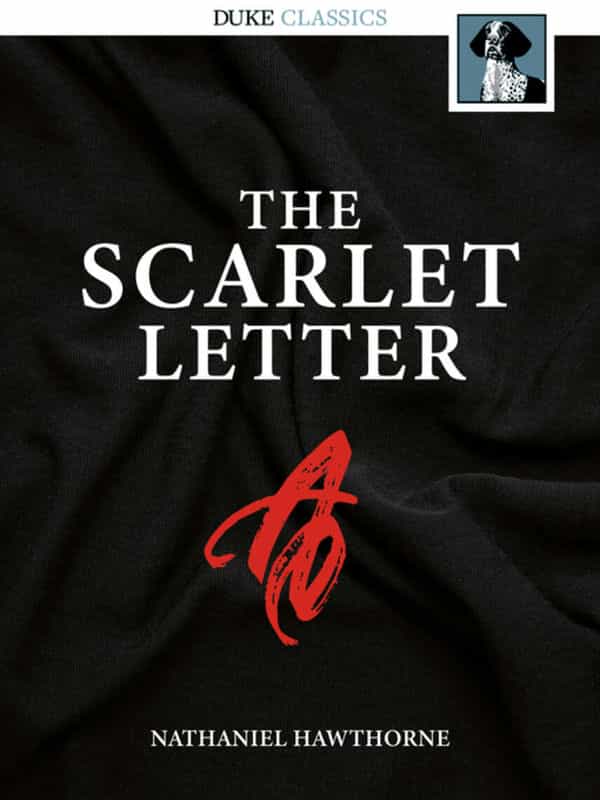 The Scarlet Letter by Nathaniel Hawthorne