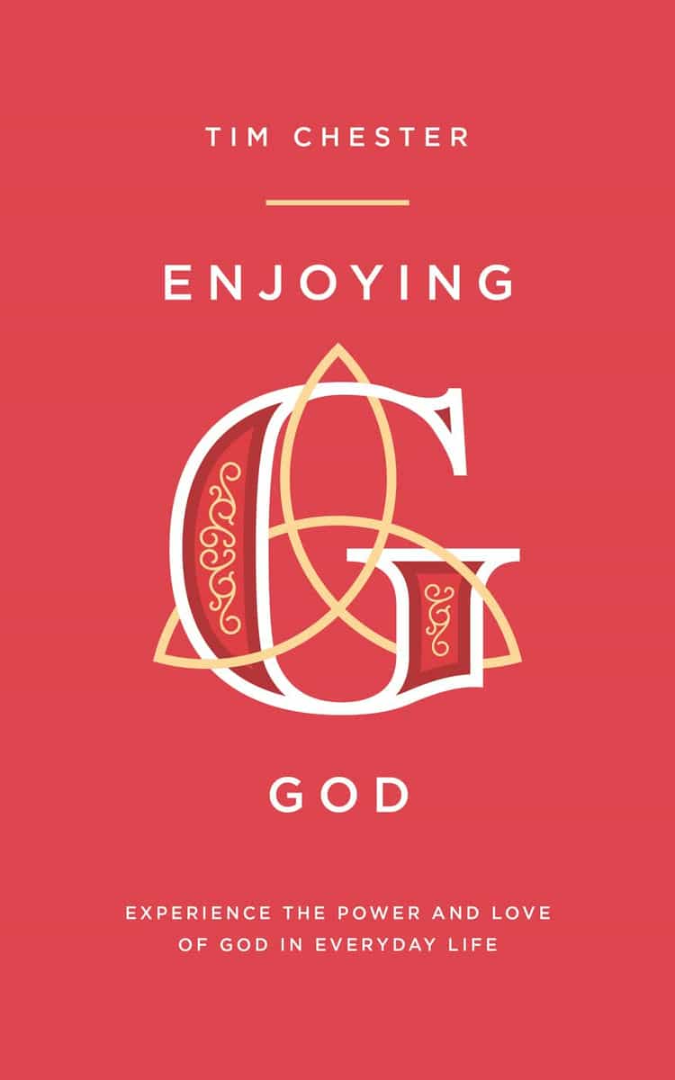 Enjoying God by Tim Chester